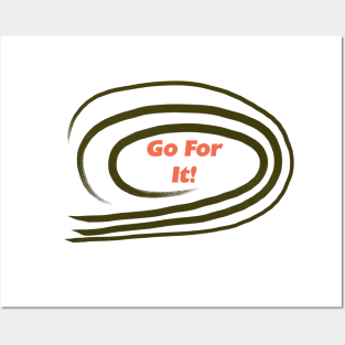 Go For It Posters and Art